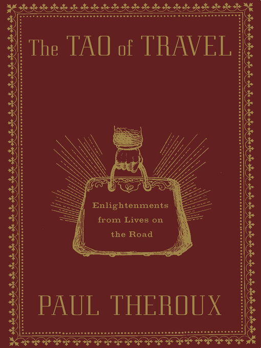 Title details for The Tao of Travel by Paul Theroux - Available